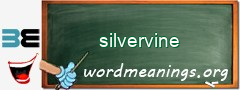 WordMeaning blackboard for silvervine